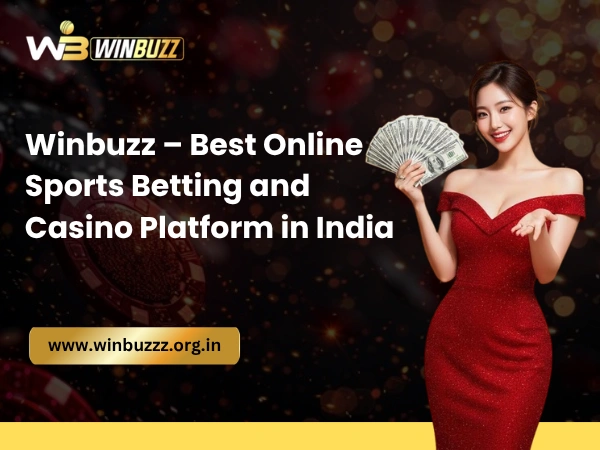 Winbuzz – Best Online Sports Betting and Casino Platform in India